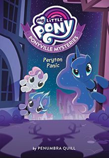 Read [KINDLE PDF EBOOK EPUB] My Little Pony: Ponyville Mysteries: Peryton Panic (Ponyville Mysteries