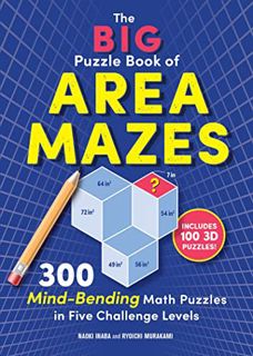 View [KINDLE PDF EBOOK EPUB] The Big Puzzle Book of Area Mazes: 300 Mind-Bending Math Puzzles in Fiv