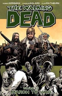 [View] [EBOOK EPUB KINDLE PDF] The Walking Dead Volume 19: March to War (Walking Dead, 19) by  Rober