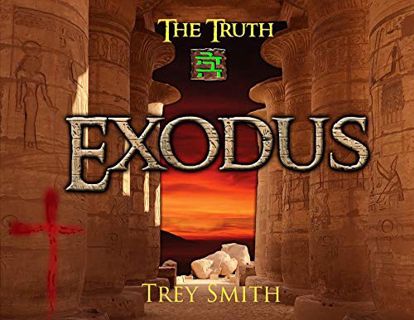 VIEW KINDLE PDF EBOOK EPUB Exodus: The Exodus Revelation by Trey Smith (Paperback) (3) (Preflood to