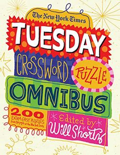 Get PDF EBOOK EPUB KINDLE The New York Times Tuesday Crossword Puzzle Omnibus: 200 Easy Puzzles from