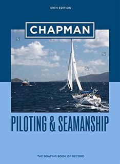 Get EPUB KINDLE PDF EBOOK Chapman Piloting & Seamanship 69th Edition by  Chapman &  Jonathan Eaton �