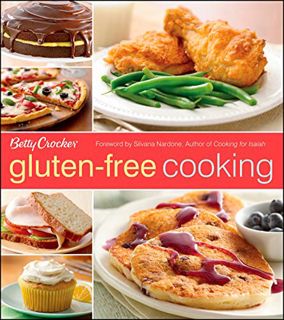 [ACCESS] [PDF EBOOK EPUB KINDLE] Betty Crocker Gluten-Free Cooking (Betty Crocker Cooking) by  Betty