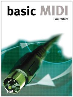 View KINDLE PDF EBOOK EPUB Basic Midi (Basic Series) by  Paul White 📝