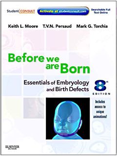 VIEW PDF EBOOK EPUB KINDLE Before We Are Born: Essentials of Embryology and Birth Defects, 8 Edition