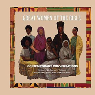 [READ] PDF EBOOK EPUB KINDLE Great Women of the BIble: Contemporary Conversations by  Dr. Theron D.