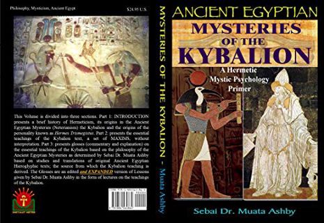 ACCESS KINDLE PDF EBOOK EPUB Ancient Egyptian Mysteries of the Kybalion: A Hermetic Mystic Psycholog