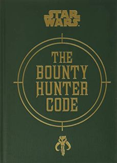 VIEW PDF EBOOK EPUB KINDLE Star Wars®: The Bounty Hunter Code (Star Wars x Chronicle Books) by  Dani