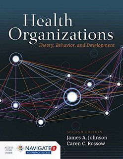 [Access] [KINDLE PDF EBOOK EPUB] Health Organizations: Theory, Behavior, and Development by  James A