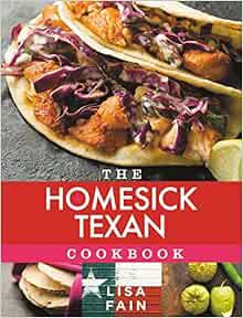 READ [PDF EBOOK EPUB KINDLE] The Homesick Texan Cookbook by Lisa Fain 📘