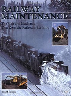 [VIEW] [KINDLE PDF EBOOK EPUB] Railway Maintenance: The Men and Machines That Keep the Railroads Run