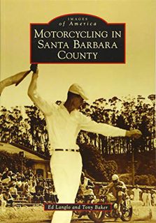 READ [KINDLE PDF EBOOK EPUB] Motorcycling in Santa Barbara County (Images of America) by  Ed Langlo