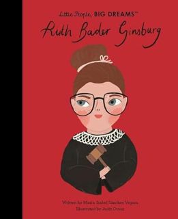 VIEW [KINDLE PDF EBOOK EPUB] Ruth Bader Ginsburg (Volume 66) (Little People, BIG DREAMS, 66) by  Mar