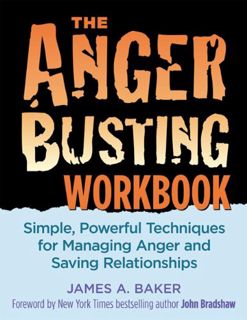 READ [KINDLE PDF EBOOK EPUB] The Anger Busting Workbook: Simple, Powerful Techniques for Managing An