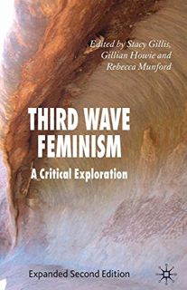 Get [EPUB KINDLE PDF EBOOK] Third Wave Feminism: A Critical Exploration by  S. Gillis,G. Howie,R. Mu