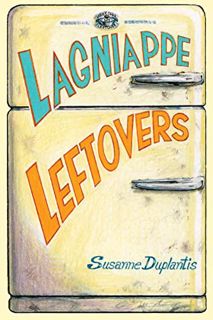 [VIEW] EPUB KINDLE PDF EBOOK Lagniappe Leftovers by  Susanne Duplantis 📮