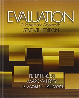 GET [KINDLE PDF EBOOK EPUB] Evaluation: A Systematic Approach, 7th Edition by  Peter H. Rossi,Mark W