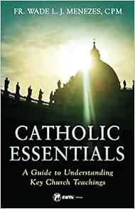 [VIEW] [EPUB KINDLE PDF EBOOK] Catholic Essentials: A Guide to Understanding Key Church Teachings by