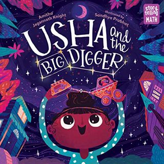 ACCESS KINDLE PDF EBOOK EPUB Usha and the Big Digger (Storytelling Math) by  Amitha Jagannath Knight