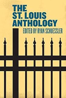Access PDF EBOOK EPUB KINDLE The St. Louis Anthology (Belt City Anthologies) by Ryan Schuessler 📬