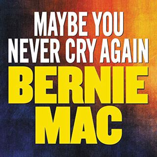 Get [PDF EBOOK EPUB KINDLE] Maybe You Never Cry Again by  Bernie Mac,Bernie Mac,HarperAudio 📧