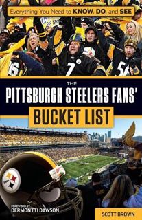 ACCESS EBOOK EPUB KINDLE PDF The Pittsburgh Steelers Fans' Bucket List by  Scott Brown 💛