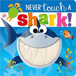 View [EBOOK EPUB KINDLE PDF] Never Touch a Shark! by  Rosie Greening &  Stuart Lynch 💑