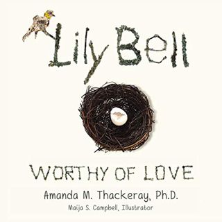 Access EPUB KINDLE PDF EBOOK Lily Bell: Worthy of Love by  Amanda Thackeray 📜