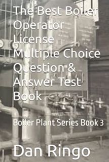 READ PDF EBOOK EPUB KINDLE The Best Boiler Operator License Multiple Choice Question & Answer Test B