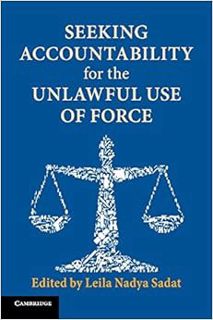 [Get] KINDLE PDF EBOOK EPUB Seeking Accountability for the Unlawful Use of Force by Leila Nadya Sada