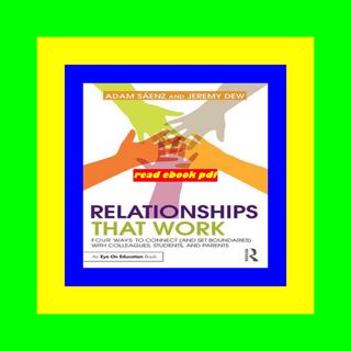 Get [EPUB KINDLE PDF EBOOK] Relationships That Work (100 Cases) Full PDF