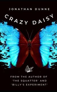 GET [EBOOK EPUB KINDLE PDF] Crazy Daisy by  Jonathan Dunne 📙