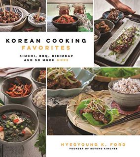 [Get] KINDLE PDF EBOOK EPUB Korean Cooking Favorites: Kimchi, BBQ, Bibimbap and So Much More (%) by