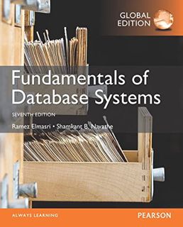 [VIEW] [EPUB KINDLE PDF EBOOK] Fundamentals of Database Systems, Global Edition by  Ramez Elmasri &