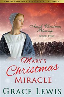 Get EPUB KINDLE PDF EBOOK Mary's Christmas Miracle: Inspirational Amish Romance (Amish Christmas Ble