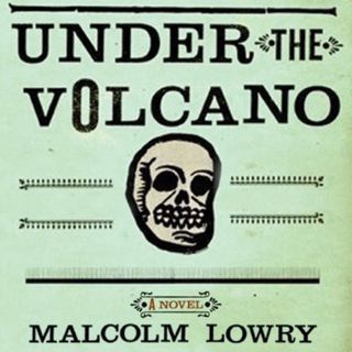 [READ] [PDF EBOOK EPUB KINDLE] Under the Volcano: A Novel by  Malcolm Lowry,John Lee,Inc. Blackstone