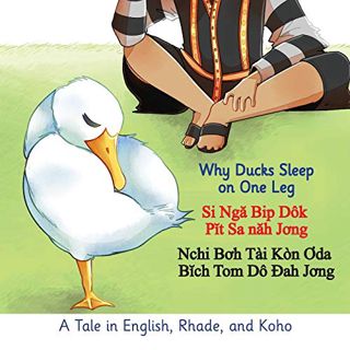 [VIEW] PDF EBOOK EPUB KINDLE Why Ducks Sleep on One Leg: A Tale in English, Rhade, and Koho (Multili
