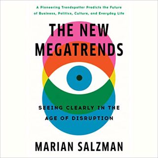 GET EBOOK EPUB KINDLE PDF The New Megatrends: Seeing Clearly in the Age of Disruption by  Marian Sal