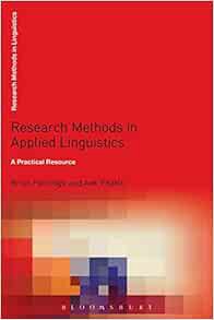 Read EBOOK EPUB KINDLE PDF Research Methods in Applied Linguistics: A Practical Resource (Research M