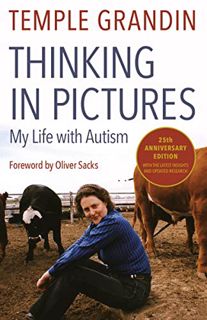 [Access] [KINDLE PDF EBOOK EPUB] Thinking in Pictures, Expanded Edition: My Life with Autism by  Tem
