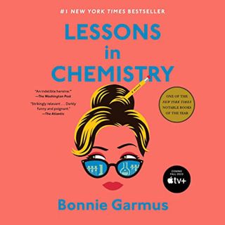 ACCESS PDF EBOOK EPUB KINDLE Lessons in Chemistry: A Novel by  Bonnie Garmus,Miranda Raison,Bonnie G