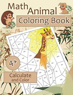 Access [PDF EBOOK EPUB KINDLE] Math ANIMALS Coloring Book. Calculate and Color: Amazing Animals Math