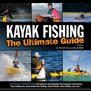 View PDF EBOOK EPUB KINDLE Kayak Fishing: The Ultimate Guide 2nd Edition by  Scott Null 📩