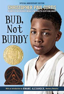 [ACCESS] PDF EBOOK EPUB KINDLE Bud, Not Buddy: (Newbery Medal Winner) by  Christopher Paul Curtis 📫