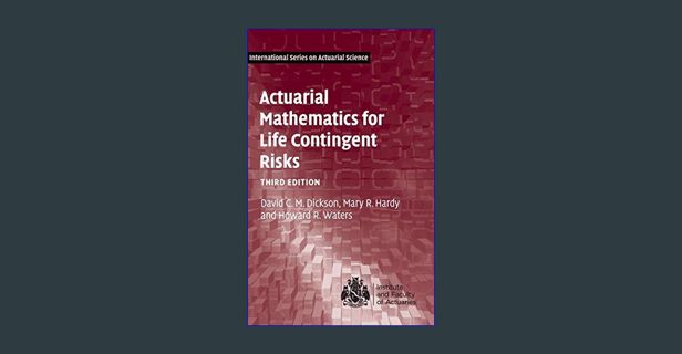 ebook [read pdf] 💖 Actuarial Mathematics for Life Contingent Risks (International Series on Act