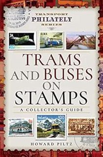 [ACCESS] KINDLE PDF EBOOK EPUB Trams and Buses on Stamps: A Collector's Guide (Transport Philately S