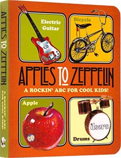 VIEW EBOOK EPUB KINDLE PDF Apples to Zeppelin - A Rockin' ABC for Cool Kids!.: A Rockin' ABC for Coo