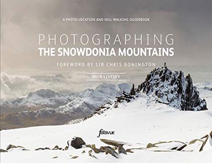 [VIEW] [PDF EBOOK EPUB KINDLE] Photographing The Snowdonia Mountains: A photo-location and hill walk