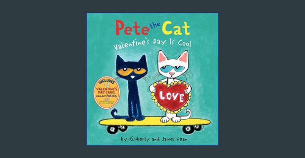 [EBOOK] [PDF] Pete the Cat: Valentine's Day Is Cool     Hardcover – Picture Book, November 26, 2013