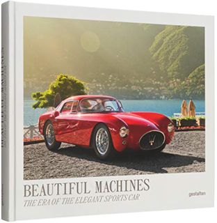 [View] EBOOK EPUB KINDLE PDF Beautiful Machines by  Blake Z. Rong,Gestalten,Jan Baedeker 📒